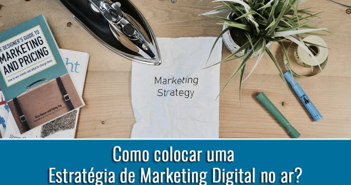 Como colocar uma estratégia de Marketing Digital no ar? - Lázaro Contreras